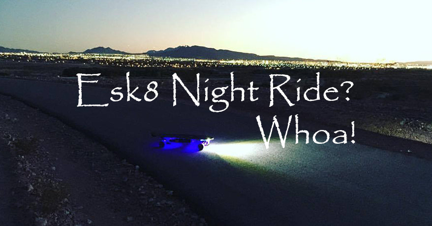 Ride an Electric Skateboard Safely at Night, also Cool !