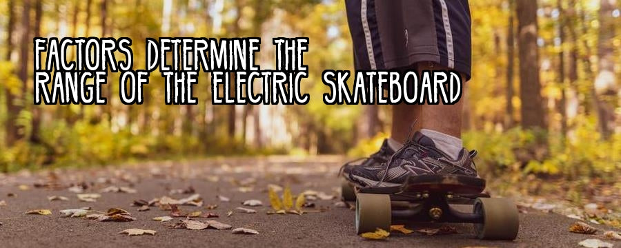 What Determines the Range of Electric Skateboards